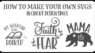 How to make your own SVGs in cricut design space