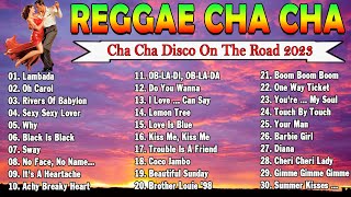 Lambada, Oh Carol ✿ Campuran Musik Reggae Terbaik Baru 2023 ✿ Cha Cha Disco On The Road 2023