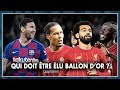 QUI DOIT ÊTRE ÉLU BALLON D'OR 2019 ? (Messi, Mané, Salah, Van Dijk) Class'Foot 42