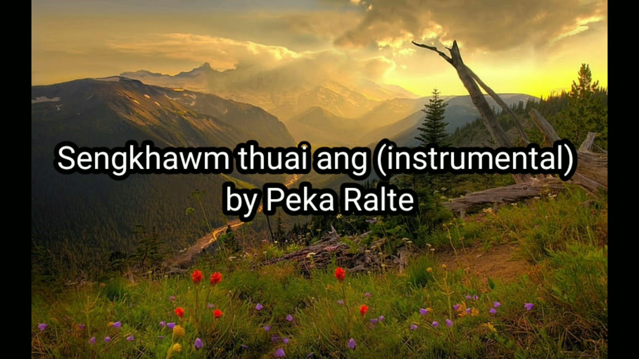 Ngurthangvela   sengkhawm thuai ang  instrumental 