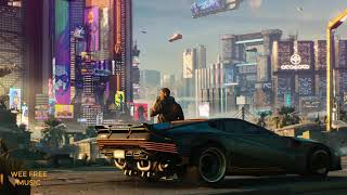 Cyberpunk 2077 Style Music for Youtube  [ NO COPYRIGHT , ROYALTY-FREE]