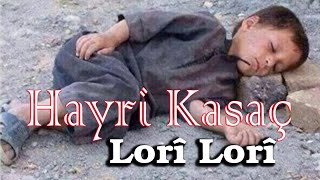 Hayri Kasaç - Lori Lori 2020 Resimi