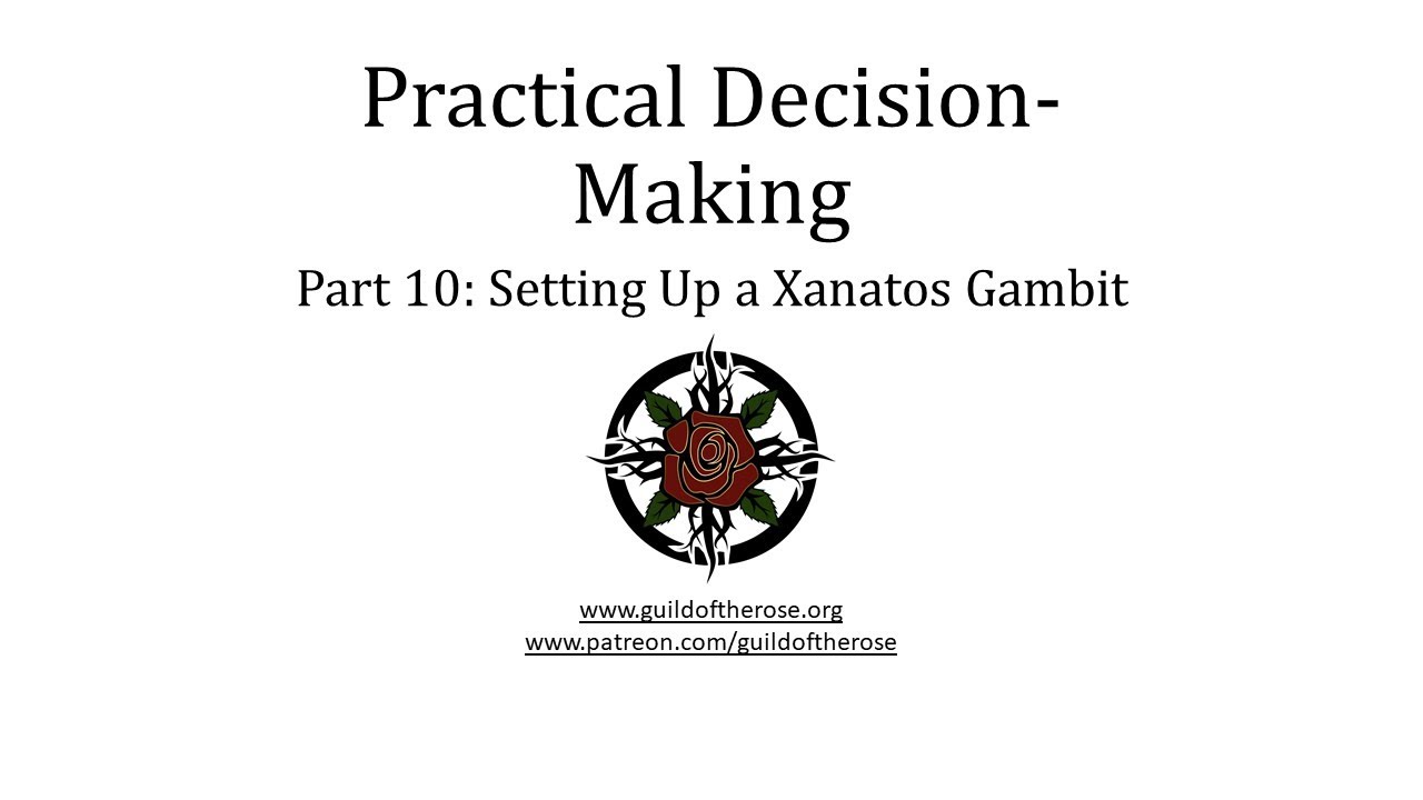 Practical Decision-Making: Setting Up a Xanatos Gambit