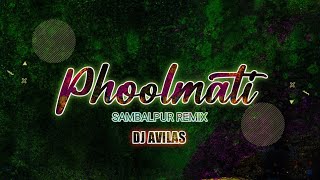PhoolMati | Sambalpuri hits Remix | DJ AVILAS