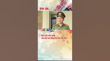 Đắk Lắk sẵn sàng cho Đại hội Đảng bộ tỉnh lần thứ I - DRT | Truyền hình Đắk Lắk |