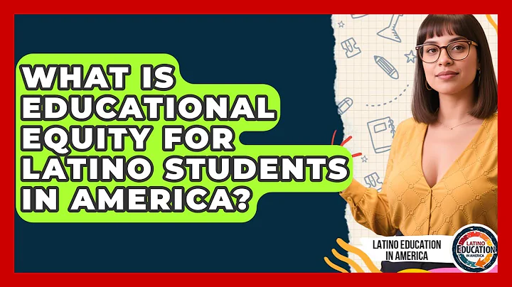 What Is Educational Equity For Latino Students In America? - Latino Education in America