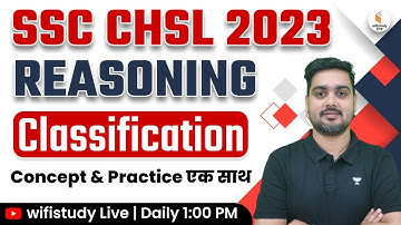 SSC CHSL 2023 Preparation | CHSL Reasoning by Hitesh Sir | Classification Concept & Practice