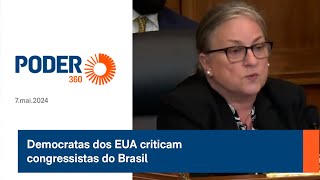 Democratas dos EUA criticam congressistas do Brasil