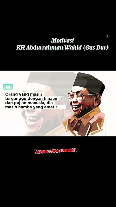 Motivasi KH Abdurrahman Wahid (Gus Dur) #videoshort #motivation #youtubeshorts