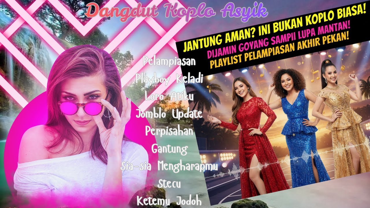"DIJAMIN GOYANG SAMPAI LUPA MANTAN"- DANGDUT KOPLO ASYIK