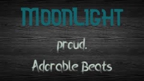 MoonLight prod. Adorable Beats