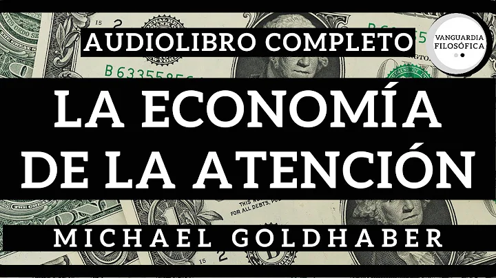 La Economa de la Atencin |Michael Goldhaber (Audio...