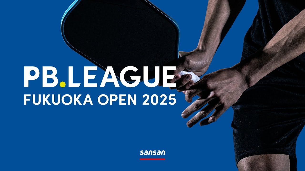 PB.LEAGUE FUKUOKA OPEN 2025 - YouTube