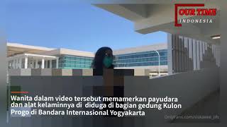 Seorang Wanita Pamer Tak Senonoh di Bandara Internasional Yogyakarta.