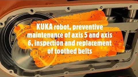 ARAGON, KUKA Roboter, Toothed belt axis 5 and 6 maintenance, KUKA robot, #aragonrobotics