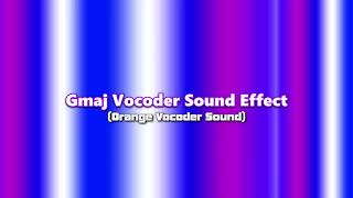 Gmaj Vocoder Sound Effect