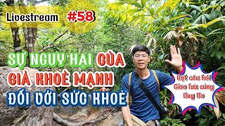 Livestream58 Sự Nguy Hại Của Tình Trạng Giả Khoẻ Mạnh Đối Với Sức Khoẻ Con Người Thời Nay