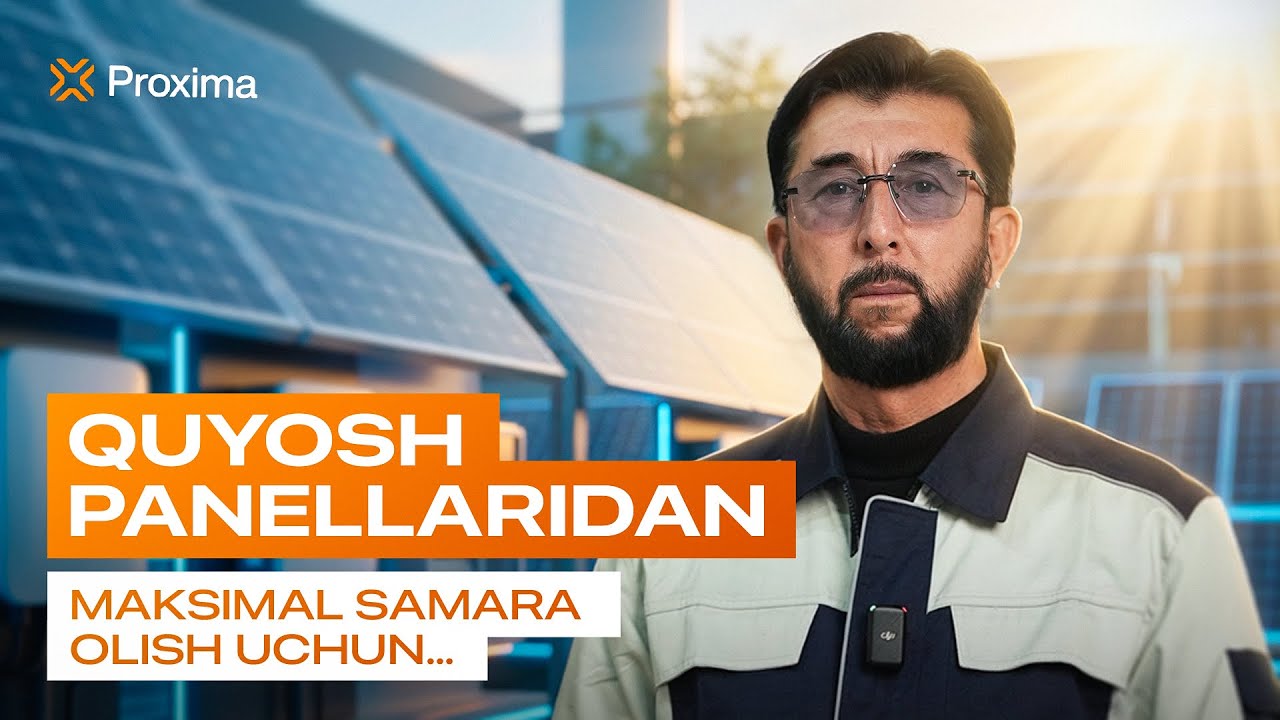 Quyosh panellaridan maksimal samara olish uchun...