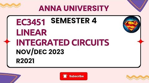 EC3451 Linear Integrated Circuits Nov/Dec 2023