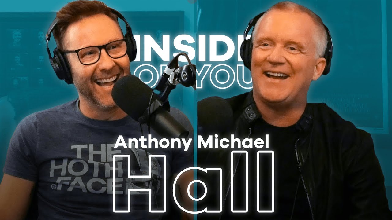 Breakfast Club’s ANTHONY MICHAEL HALL: Embracing Your Past (2021) Inside of You: Michael Rosenbaum
