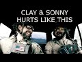 Clay &amp; Sonny - Hurt Like This