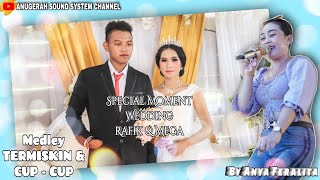 Anya Feralita - Medley TERMISKIN & CUP - CUP 🔴 Special Wedding Party Rafiq & Mega di Tbg Habangoi