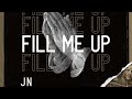 Jn fill me up official audio