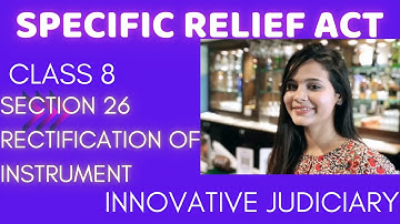 Rectification of Instrument,Sec 26 of specific relief Act.