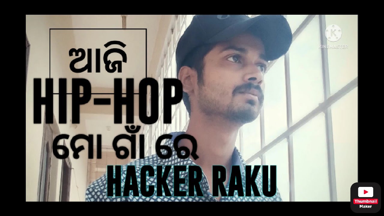 HACKER RAKU -  ଆଜି HIP-HOP ମୋ ଗାଁ ରେ | New Rap Song Official Music | 2022