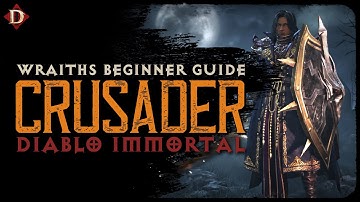 Diablo Immortal - The Ultimate, Beginner Friendly Crusader Guide
