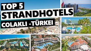 Top 5 Hotels: Die 5 besten Strandhotels in Colakli (Türkei)