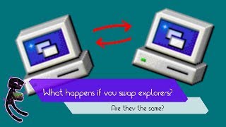What if you swap Windows 95 and Windows 98 explorers?