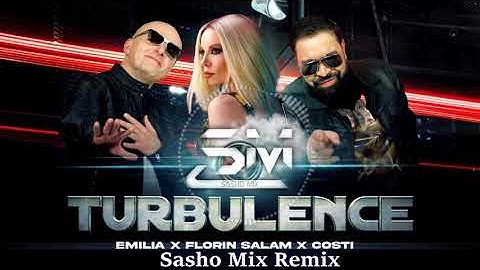 Emilia X Florin Salam X Costi - Turbulence (Sasho Mix Remix)