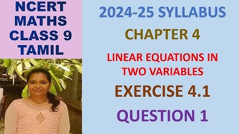 CLASS 9 MATHS CBSE NCERT IN TAMIL:CH4 Linear Equations in Two Variables: EX 4.1 Q1 |2024-25 SYLLABUS