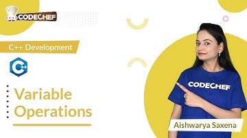 Variable Operations in C++ | Learn C++ for Project Building | CodeChef Learn Series