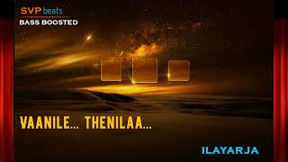 Vaanile Thenila  Kaaki Sattai  Ilayaraja  High Quality  Bass Boosted  Svp Beats