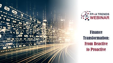 Finance Transformation: From Reactive to Proactive