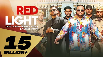 Red Light (Full Video) Deep Jandu Feat. Karan Aujla I Gurlez Akhtar | Latest Punjabi Song 2019