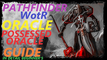 Pathfinder: WotR - Possessed Oracle Starting Build - Beginner