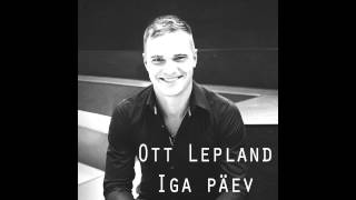 Ott Lepland - Iga päev chords