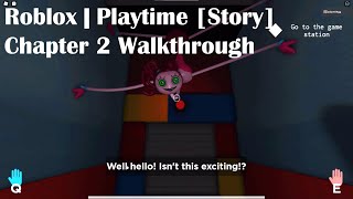 Roblox | Playtime [Story] Chapter 2 Walkthrough