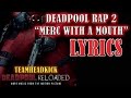 DEADPOOL RAP 2 – (Merc With A Mouth) LYRICS - TEAMHEADKICK
