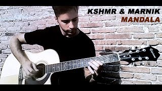 KSHMR & MARNIK - Mandala (Guitar Cover)