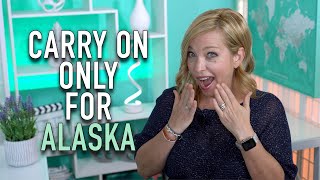 Alaska Packing Tips Part 4 - Carry On Only