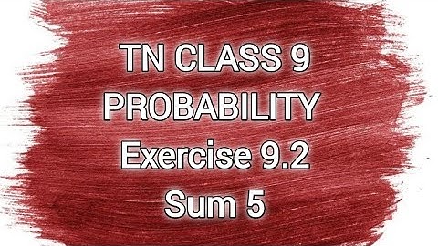 TN CLASS 9 | Probability | Ex 9.2 | Sum 5