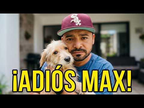 GOODBYE MAX! It’s time to say goodbye 🐶💔