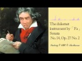 The dulcetest instrument offaludwigvanbeethoven sonata no 14 op 27 no 2