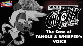 ♦️ TANGLE & WHISPER VOICE REVEAL | The Chaotix Casefiles + Sonic Rumble Later!