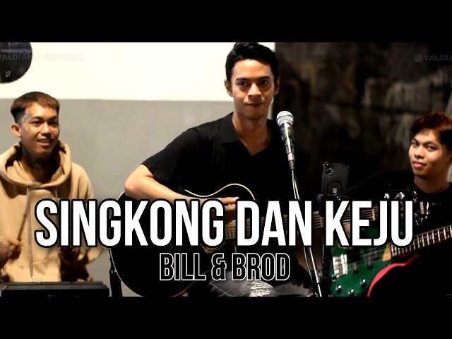 Singkong dan Keju - Bill & Brod Cover Valdiandi class=