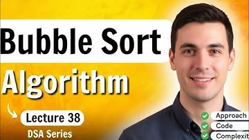BUBBLE SORT Algorithm Explained (Full Approach, C++  Code, Time Complexity O(N²)) | DSA #38
